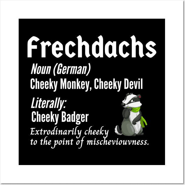 Cheeky German Deutsch Frechdachs Definition Wall Art by Time4German